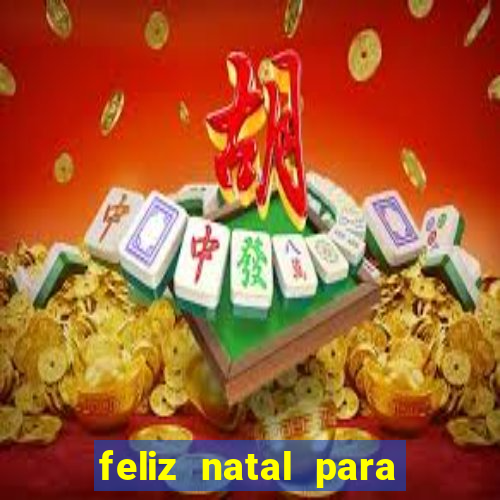 feliz natal para imprimir molde