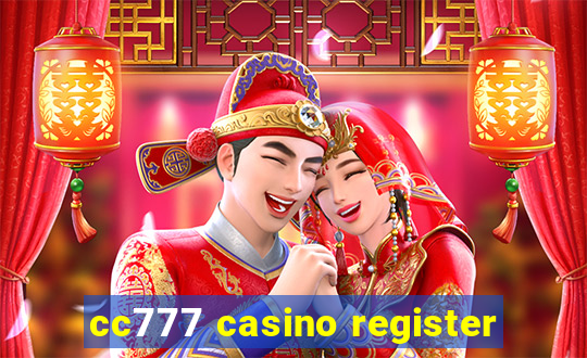 cc777 casino register