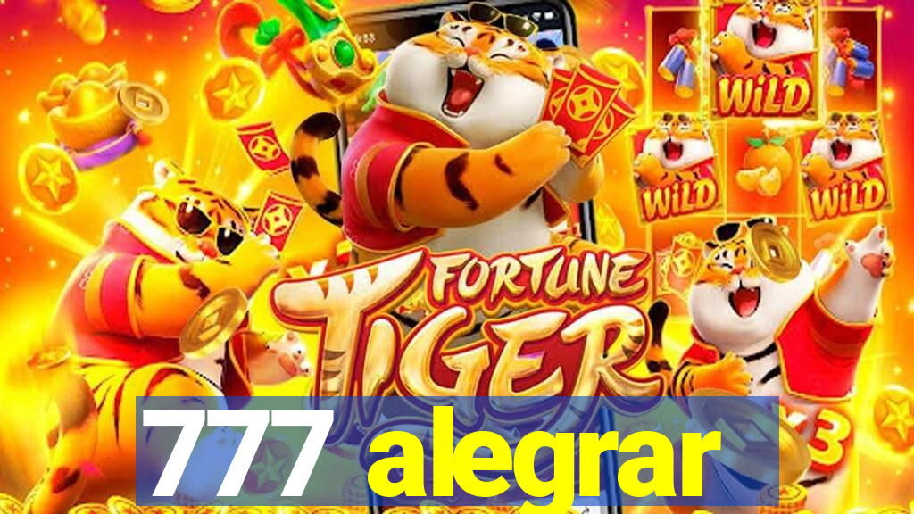 777 alegrar