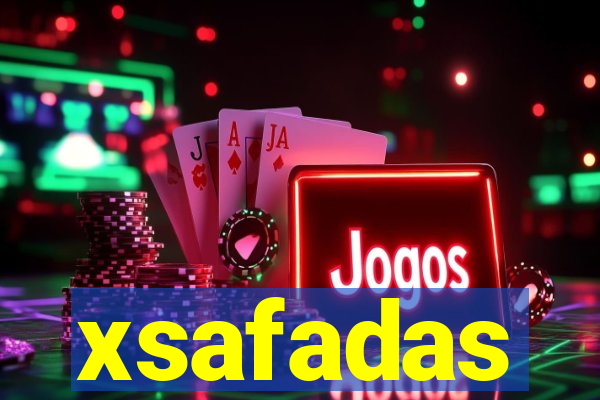 xsafadas