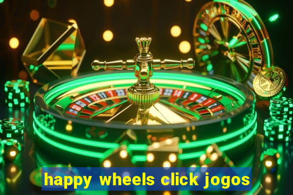 happy wheels click jogos