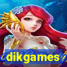 dikgames