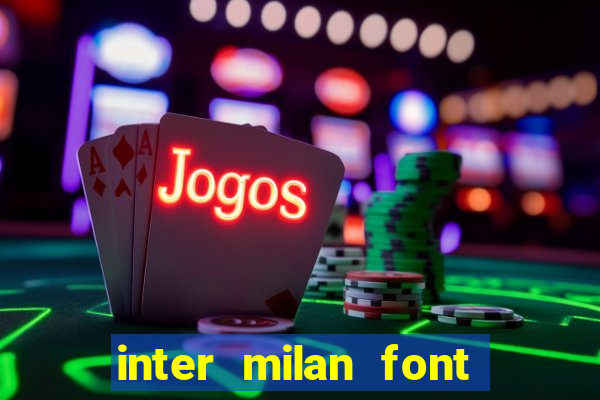 inter milan font free download