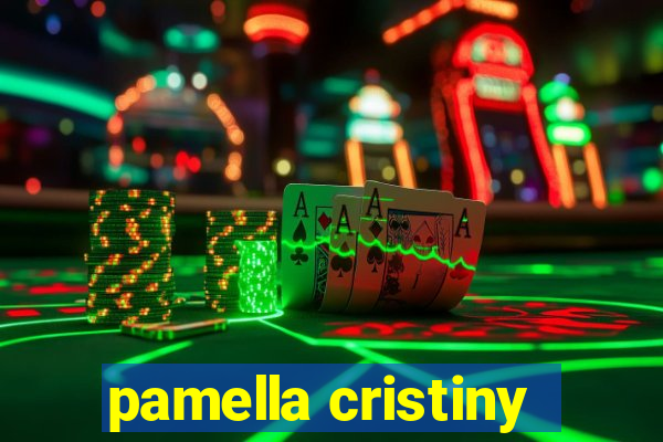 pamella cristiny