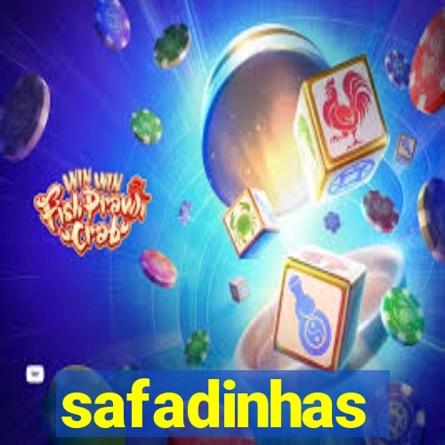 safadinhas