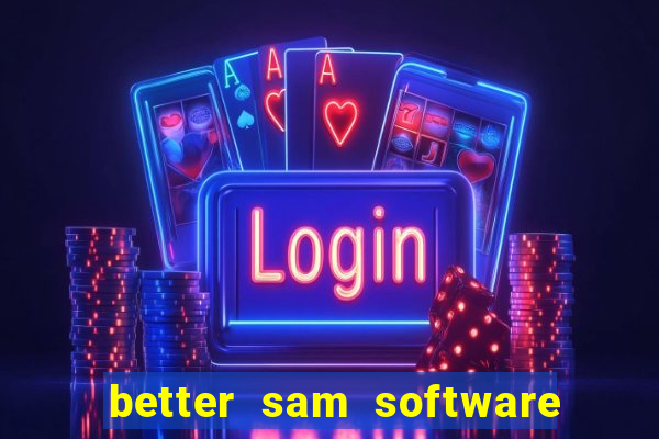 better sam software automatic mouth