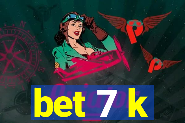 bet 7 k