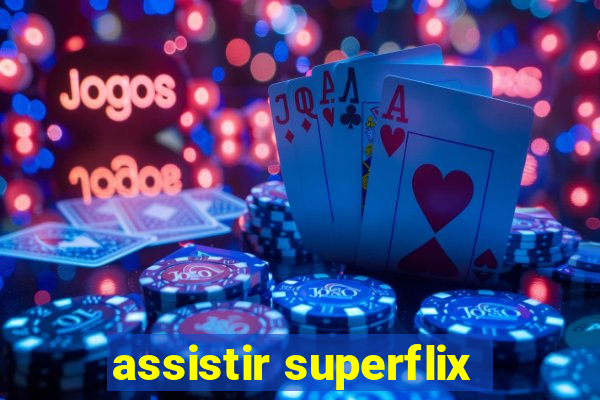 assistir superflix