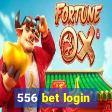 556 bet login