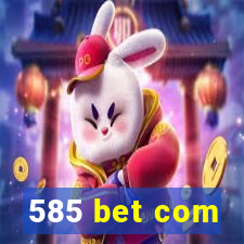 585 bet com