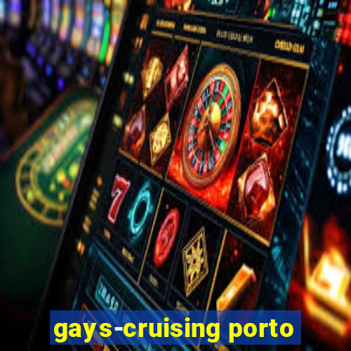 gays-cruising porto