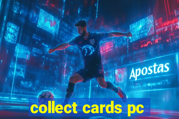 collect cards pc