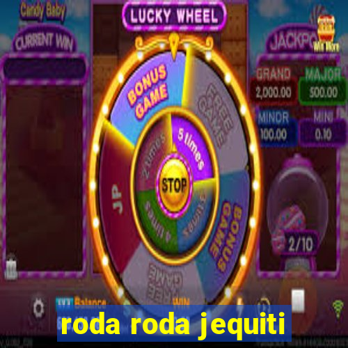 roda roda jequiti