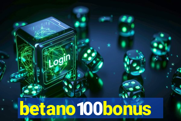 betano100bonus