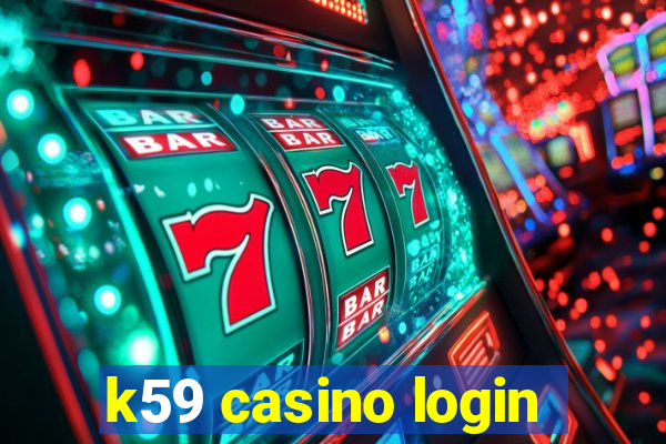 k59 casino login