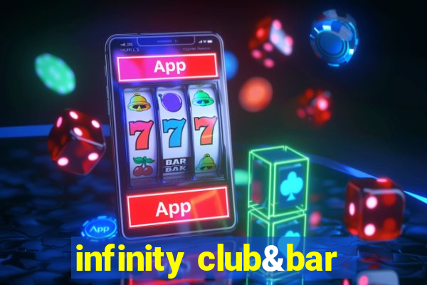 infinity club&bar