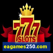 eagames250.com