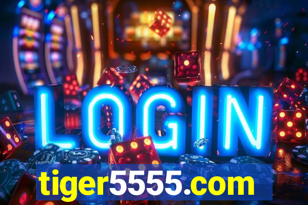 tiger5555.com