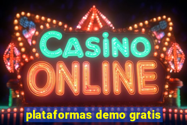 plataformas demo gratis