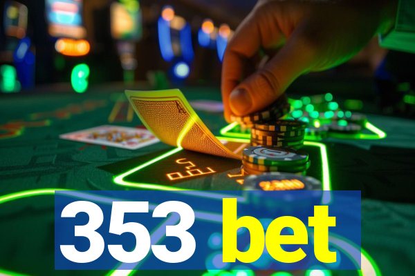 353 bet