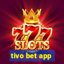 tivo bet app