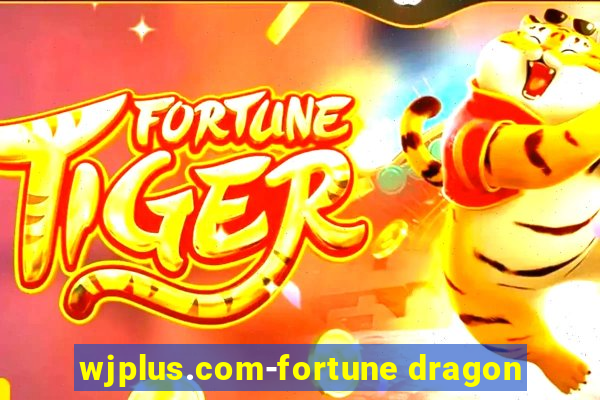 wjplus.com-fortune dragon