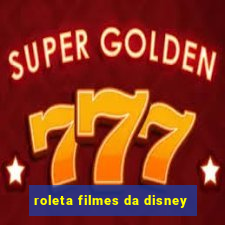 roleta filmes da disney