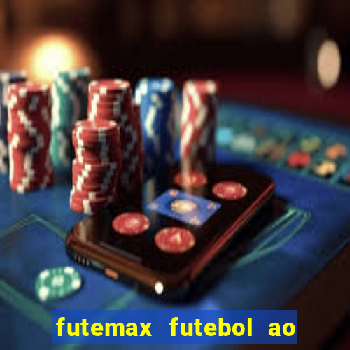 futemax futebol ao vivo na tv