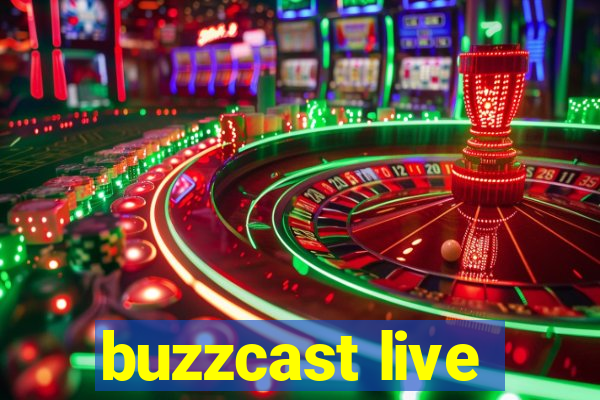 buzzcast live