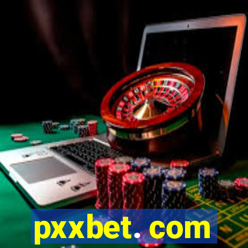 pxxbet. com