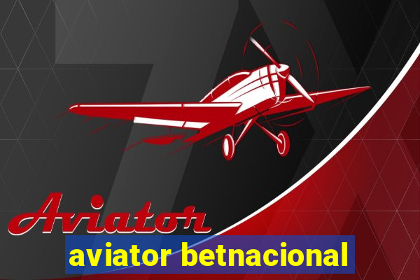 aviator betnacional