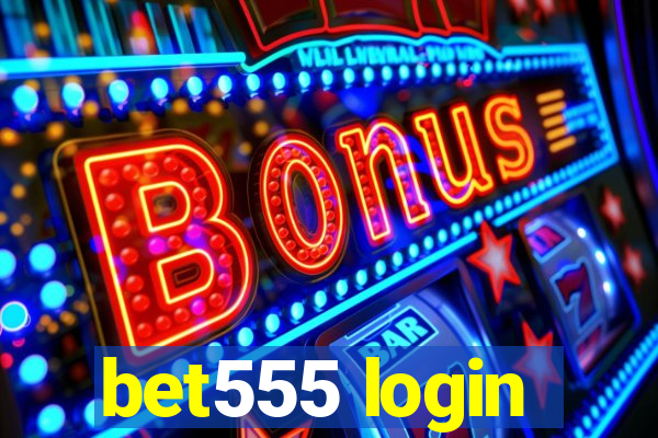 bet555 login