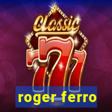 roger ferro