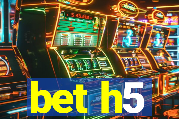 bet h5