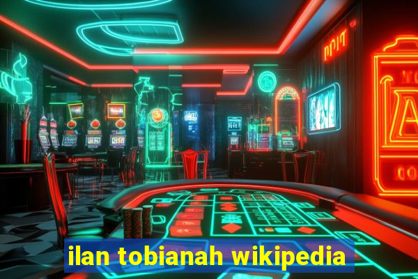 ilan tobianah wikipedia