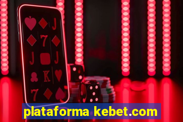 plataforma kebet.com