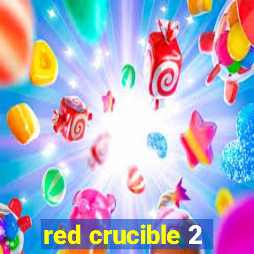 red crucible 2