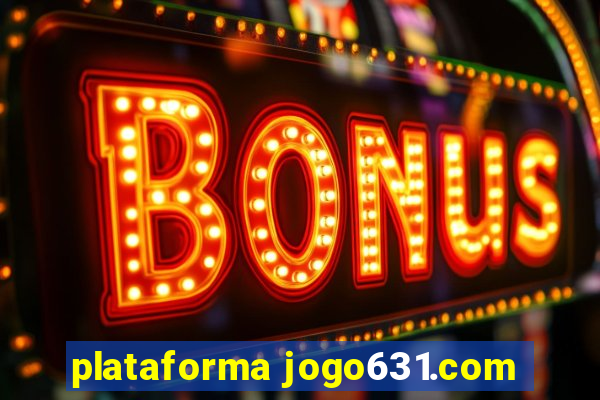 plataforma jogo631.com