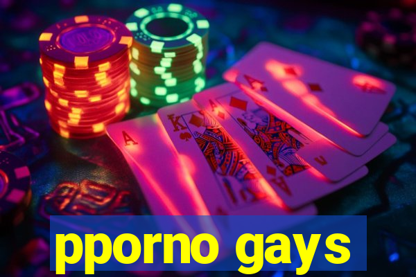 pporno gays