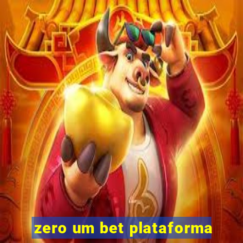 zero um bet plataforma