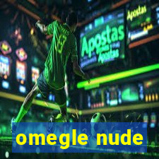 omegle nude