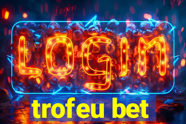 trofeu bet