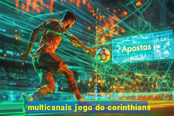 multicanais jogo do corinthians