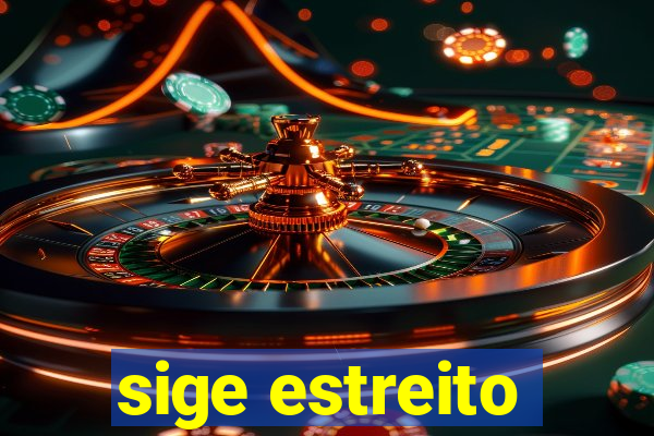 sige estreito