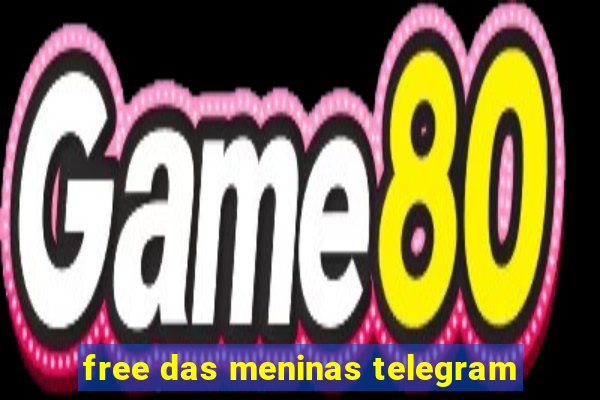 free das meninas telegram