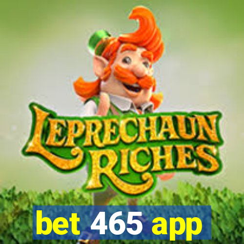 bet 465 app