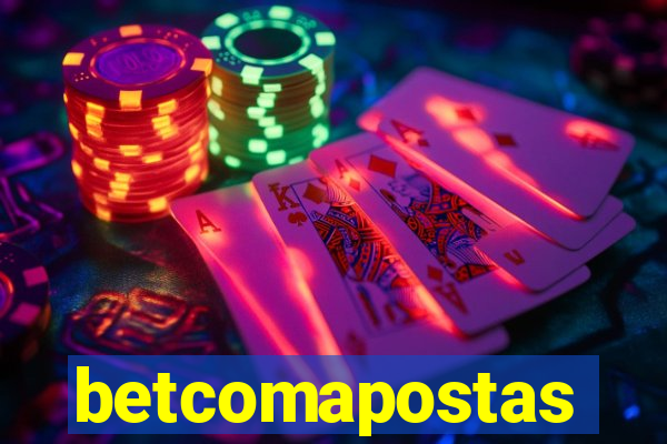 betcomapostas