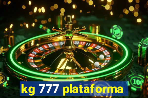 kg 777 plataforma