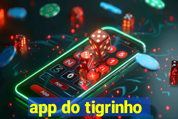 app do tigrinho