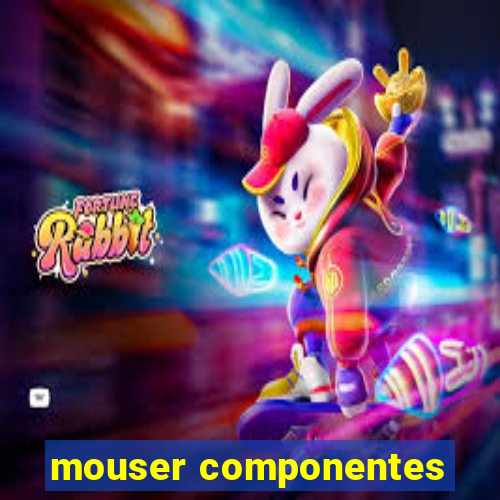 mouser componentes